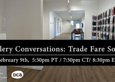 Gallery Conversations: Trade Fare Social–Extends Social Practice Themes with the Community and Artists in Dialogue
