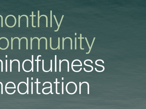 Monthly Community Mindfulness Meditation