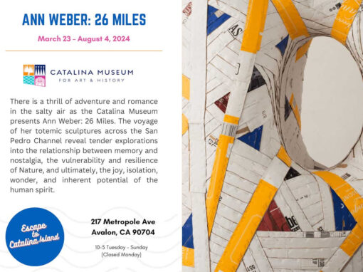 Ann Weber: 27 Miles – Catalina Museum of Art and History