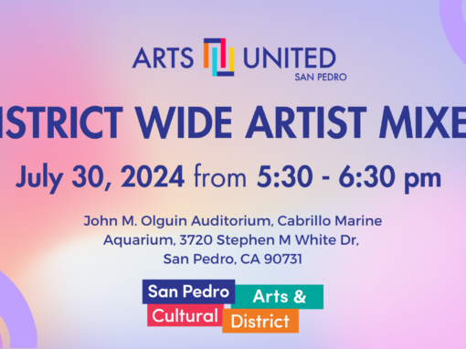 District Wide Artist Mixer – San Pedro Arts and Cultural District
